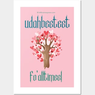 U DA Bestest fo all times! Heart Tree Graphics Posters and Art